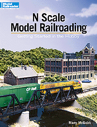 Book -- N Scale Model Railroading: Getting Started In The Hobby 104 Pages