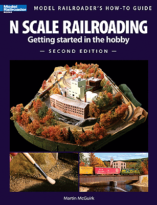 Book -- N Scale Railroading, Getting Started in the Hobby, Second Edition