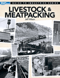 Model Railroader Guide to Industries Series -- Livestock & Meatpacking