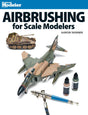 Book -- Airbrushing for Scale Modelers (Softcover, 128 Pages)