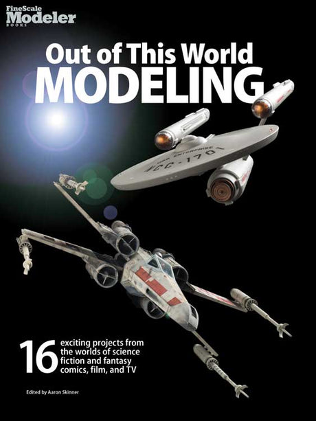 Out of this World Modeling -- Softcover, 144 Pages