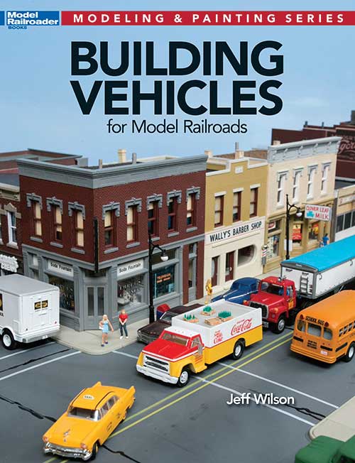 Building Vehicles for Model Railroads -- Softcover