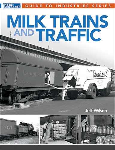 Milk Trains and Traffic -- By: Jeff Wilson (Softcover, 96 Pages)