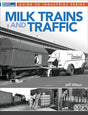 Milk Trains and Traffic -- By: Jeff Wilson (Softcover, 96 Pages)