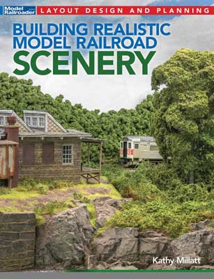 Building Realistic Model Railroad Scenery -- Softcover, 192 Pages