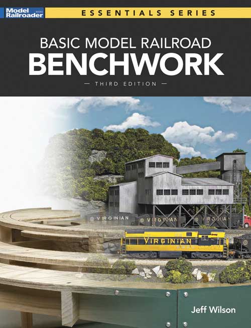 Basic Model Railroad Benchwork -- Softcover, 128 Pages