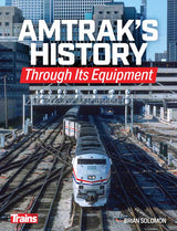 Amtrak's History Through Its Equipment -- Softcover, 224 Pages-1