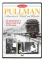 Pullman - America's Hotel on Wheels DVD -- 56 Minutes