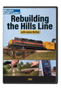 Rebuilding the Hills Line DVD -- 110 Minutes