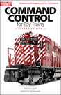Command Control for Toy Trains -- 2nd Edition