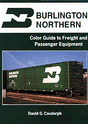 Book -- Burlington Northern Color Guide to Freight & Passenger Equipment