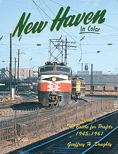 New Haven In Color -- Volume 1: The Battle for Profits, 1945-1961