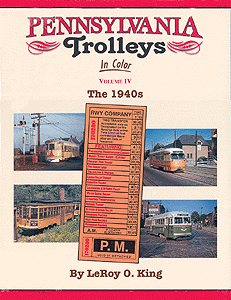 Book - Pennsylvania Trolleys in Color -- Volume IV: The 1940's