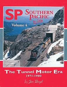 Book -- Southern Pacific in Color Volume 4: The Tunnel Motor Era