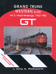 Book -- Grand Trunk Western in Color Volume 2: Visual Redesign