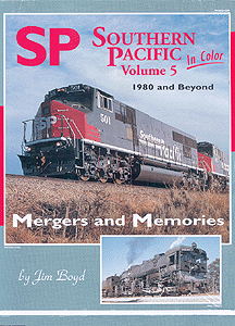 Book -- Southern Pacific in Color Volume 5: Merger and Memories