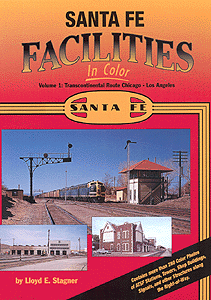 Book - Santa Fe Facilities in Color -- Volume 1 - Chicago - Los Angeles