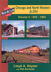 Chicago & North Western in Color -- Vol 3: 1959 - 1964