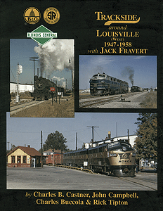 Trackside Series Book -- Trackside Around Louisville (West) 1947-58 with Jack Fravert