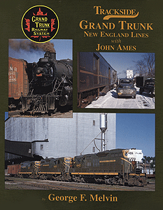 Trackside Series Book -- Grand Trunk-New England Lines