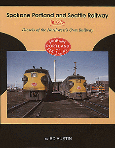 Book -- Spokane, Portland & Seattle in Color: Diesels of the Northwest's Own Railway