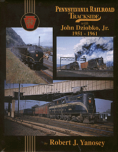 Trackside Series All Color Book -- Pennsylvania Railroad Trackside 1951-1961
