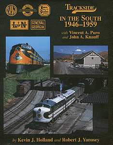 Trackside Series All Color Book -- Trackside in the South 1946-1959