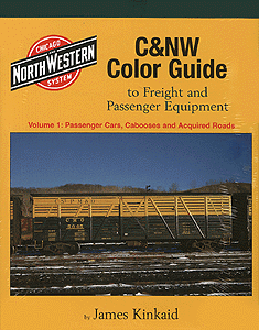 All Color Book -- Volume 1 C&NW Color Guide to Freight and Passenger Equipment