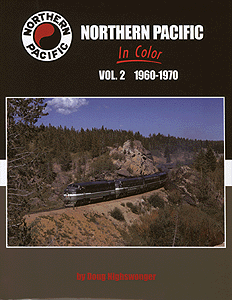 All Color Book -- Northern Pacific in Color Volume 2: 1960-1970