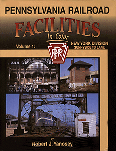 Book (In Color) -- Pennsylvania Railroad Facilities Vol 1. New York Division Sunnyside to Lane