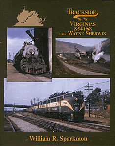 Book -- Trackside in the Virginias 1954-1969