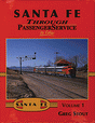 Santa Fe Through Passenger Service In Color -- Volume 1