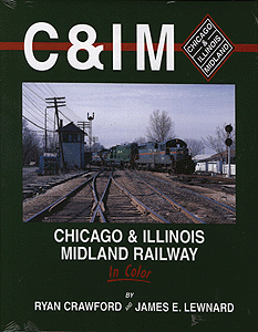 All-Color Railroad Book -- Chicago & Illinois Midland Railway in Color