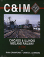 All-Color Railroad Book -- Chicago & Illinois Midland Railway in Color