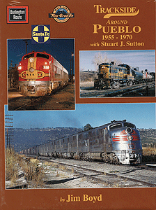 Trackside Series All Color Book -- Trackside Around Pueblo 1955 - 1970