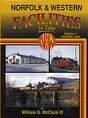 Norfolk & Western Facilities in Color -- Volume 1: Eastern Lines
