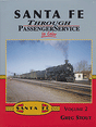 Santa Fe Through Passenger Service in Color -- Volume 2