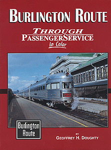 Burlington Route Through Passenger Service in Color