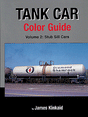 Tank Car Color Guide -- Volume 2: Stub-Sill Cars