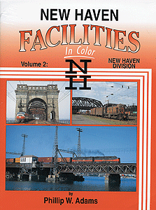 New Haven Facilities in Color -- Volume 2: New Haven Division