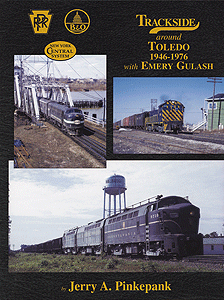 Trackside Around Toledo -- 1946-1976 With Emery Gulash