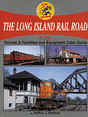 The Long Island Rail Road In Color -- Volume 3: Facilities & Equipment Color Guide