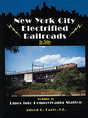 New York City Electrified Railroads In Color -- Volume 2