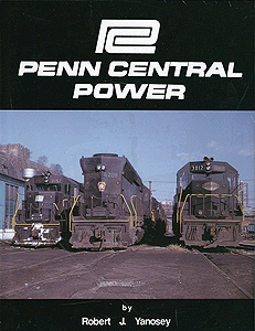 Penn Central Power -- 25th Anniversary Edition Reprint
