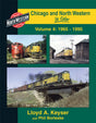 Chicago & North Western In Color -- Volume 4: 1965-1995