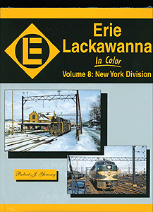 Erie Lackawanna in Color -- Volume 8: New York Division