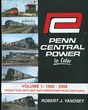 Penn Central Power in Color -- Volume 1:1000-3999  Freight Cab Units and High Horsepower Roadswitchers