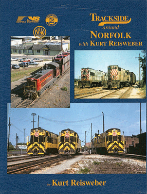 Trackside Around Norfolk with Kurt Reisweber