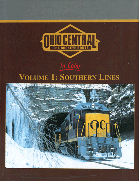 Ohio Central in Color -- Volume 1: Southern Lines