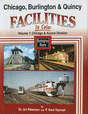 Chicago, Burlington & Quincy Facilities in Color -- Volume 1: Chicago and Aurora Division